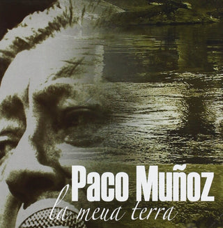 the album cover for Paco Muñoz - La Meua Terra (Spa)