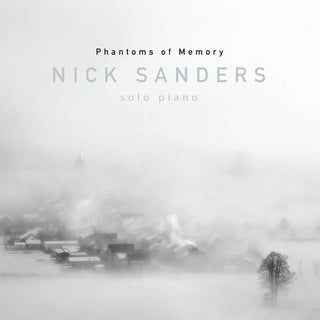 the album cover for Nick Sanders - Phamtoms Of Memory