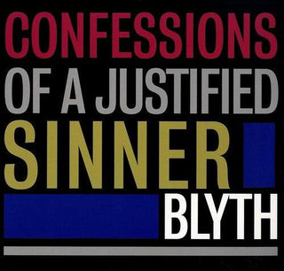 Blyth- Confessions Of A Justified Sinner