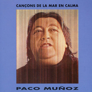 the album cover for Paco Muñoz - Cancons De La Mar En Calma (Spa)