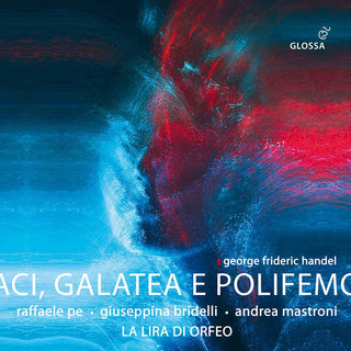 the album cover for Handel / Pe / La Lira Di Orfeo - Aci Galatea E Polifemo (2pk)
