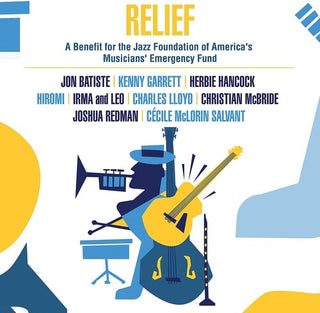 Various Artists- Relief - A Benefit For The Jazz Foundation Of America's Musicians' Em) (Vinyl)