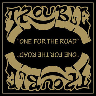 Trouble- One For The Road