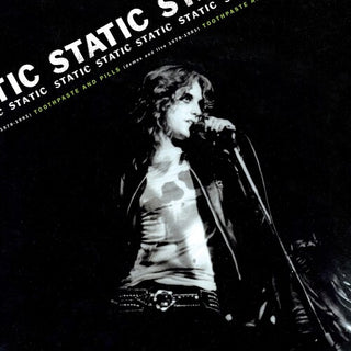 Static- Toothpaste And Pills: Demos And Live 1978-1980