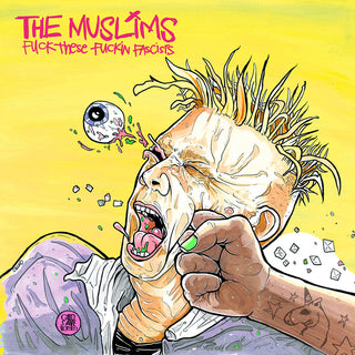 the album cover for The Muslims - Fuck These Fuckin Fascists