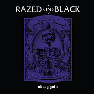 Razed in Black- Oh My Goth!