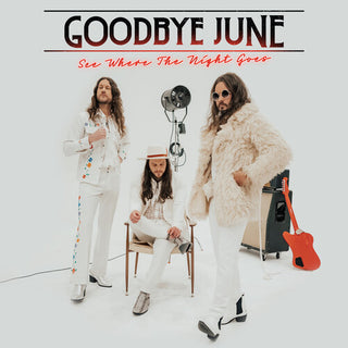 Goodbye June- See Where The Night Goes