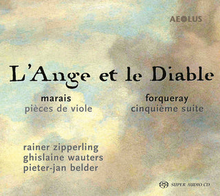 the album cover for Forqueray / Zipperling / Belder - L'ange Et Le Diable (Hybr)