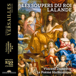 the album cover for Lalande / Le Poeme Harmonique - Les Soupers Du Roy