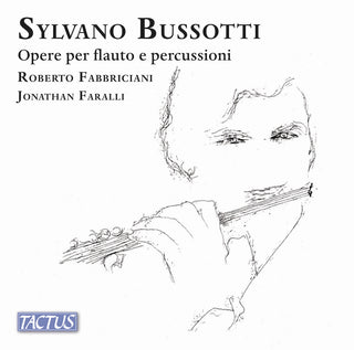 the album cover for Bussotti / Fabbriciani / Faralli - Opere Per Flauto E Percussioni