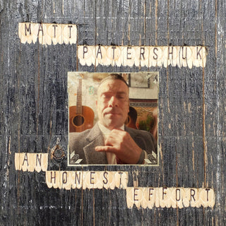 the album cover for Matt Patershuk - Honest Effort