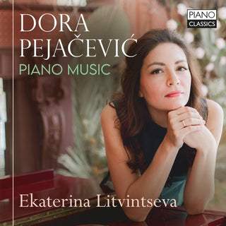 the album cover for Pejacevic / Ekaterina Litvintseva - Piano Music