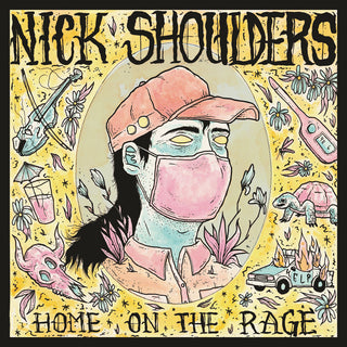 the album cover for Nick Shoulders - Home On The Rage