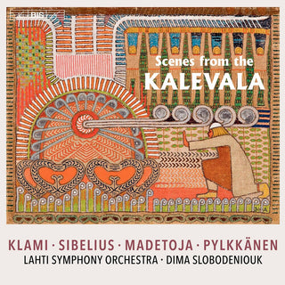 the album cover for Klami / Lahti Symphony Orch / Slobodeniouk - Scenes From The Kalevala (Hybr)