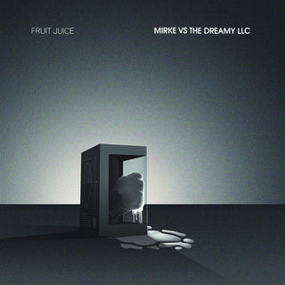 the album cover for Fruit Juice - Mirke vs The Dreamy LLC
