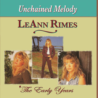 the album cover for LeAnn Rimes - Early Years: Unchained Melody