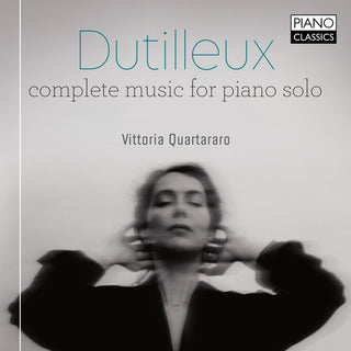 the album cover for Dutilleux / Vittoria Quartararo - Complete Music for Piano Solo