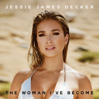 the album cover for Decker, Jessie James - The Woman I've Become