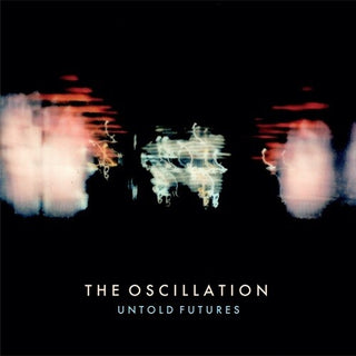 Oscillation- Untold Futures (Vinyl)