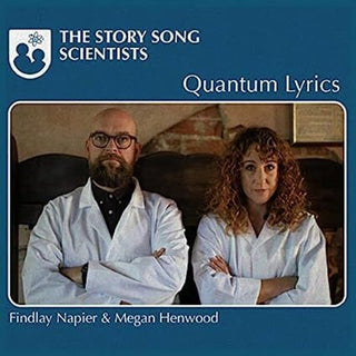 the album cover for Findlay Napier  / Henwood,Megan - Story Song Scientists: Quantum Lyrics (Uk)