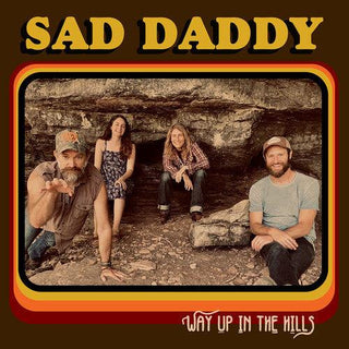 Sad Daddy- Way Up In The Hills