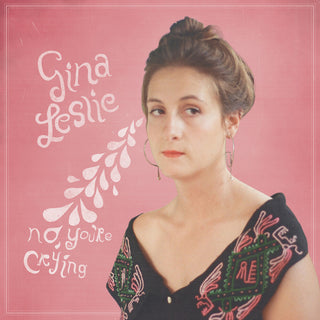 the album cover for Gina Leslie - No You're Crying (Ep)