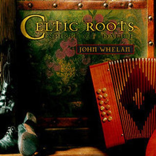 the album cover for John Whelan - Celtic Roots