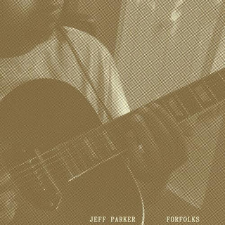 Jeff Parker- Forfolks (Indie Exclusive)
