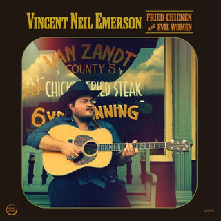 Vincent Neil Emerson- Fried Chicken And Evil Women (Emerald Green Vinyl)