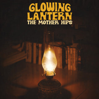 the album cover for Mother Hips - Glowing Lantern (Mod)