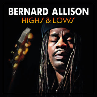 the album cover for Bernard Allison - Highs & Lows