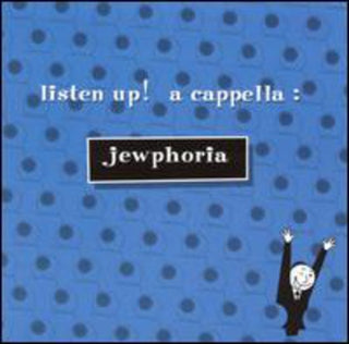 the album cover for Listen Up! A Cappella - Jewphoria