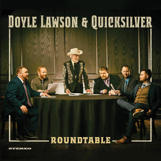 Doyle Lawson & Quicksilver- Roundtable