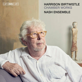 the album cover for Birtwistle / Nash Ensemble - Chamber Works (Hybr)