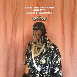 Spiritual Warfare & the Greasy Shadows- Ad Hoc
