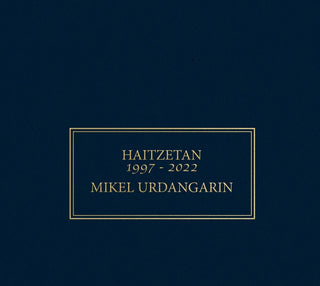 the album cover for Mikel Urdangarin - Haitzetan 1997-2022 (Spa)