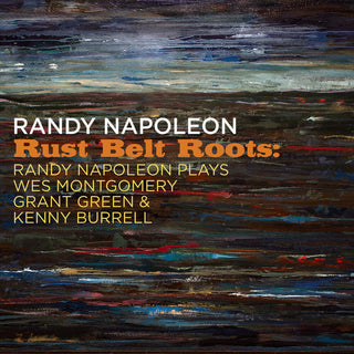 the album cover for Randy Napoleon - Rust Belt Roots