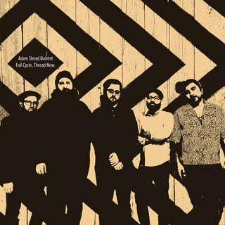 the album cover for Adam Shead Quintet - Full Cycle, Thread New.