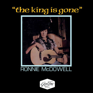 the album cover for Ronnie Mcdowell - King Is Gone (Mod)