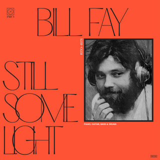 Bill Fay- Still Some Light: Part 1