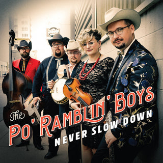 the album cover for The Po' Ramblin' Boys - Never Slow Down