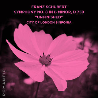 the album cover for City Of London Sinfonia - Franz Schubert Sym 8 In B Minor D 759 Unfinished