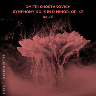 the album cover for Halle - Dmitri Shostakovich Sym No. 5 In D Minor Op. 47