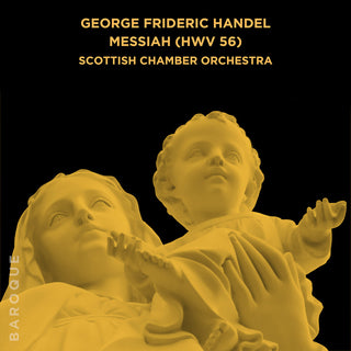 the album cover for Scottish Chamber Orchestra - George Frideric Handel Messiah Hwv 56 (Mod)