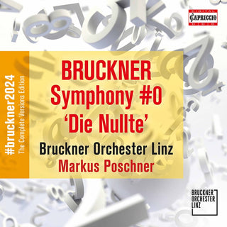 the album cover for Bruckner / Bruckner Orchester Linz / Poschner - Symphony Die Nullte