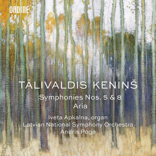 the album cover for Kenins / Apkalna / Poga - Symphonies 5 & 8