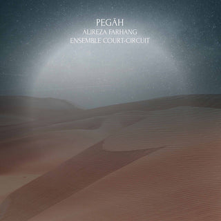 the album cover for Farhang / Ensemble Court-Circuit - Pegah