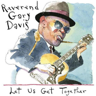 the album cover for Reverend Davis  Gary - Let Us Get Together