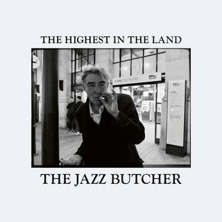 The Jazz Butcher- Highest In The Land