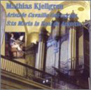 the album cover for Mathias Kjellgren - Kjellgren Plays Aristide Cavaille-Coll Organ
